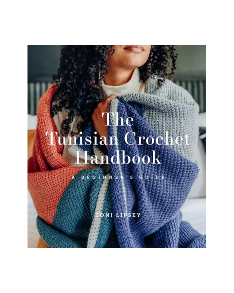 The Tunisian Crochet Handbook - A Beginner’s Guide