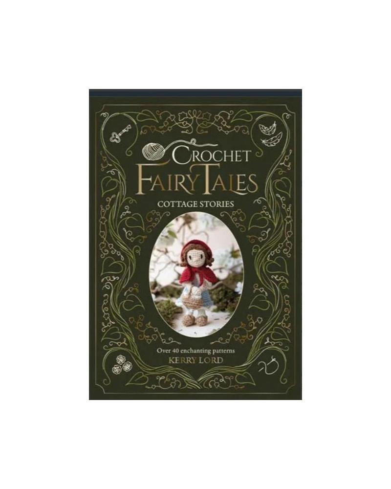 Crochet Fairy Tales: Cottage Stories